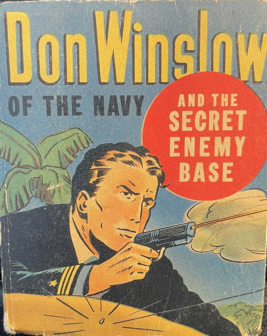 Don Winslow of the Navy and the Secret Enemy Base