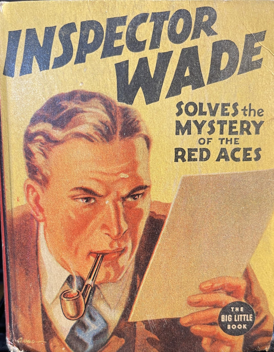 Inspector Wade (Of Scotland Yard) Solves the Mystery of the Red Aces