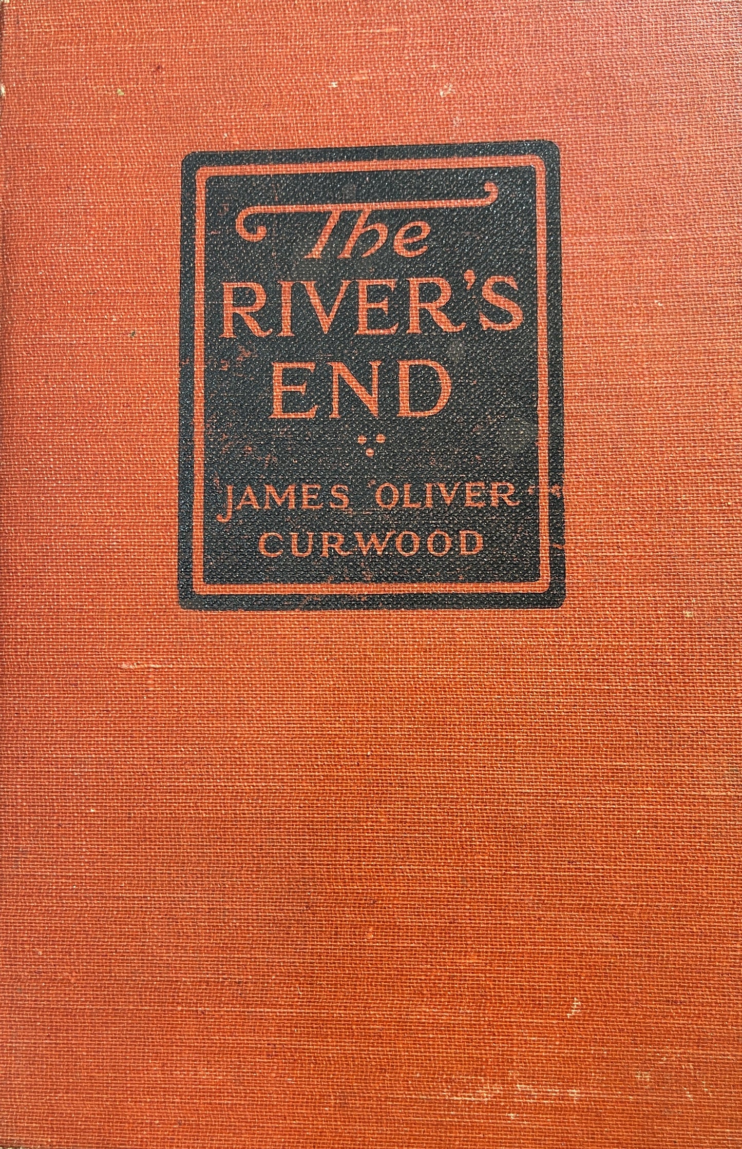 The Rivers End: A New Story of God's Country